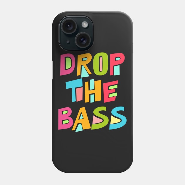 Drop The Bass Phone Case by bigblueturtle