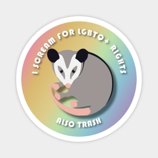 Opossum Screams For LGBTQ+ Rights Magnet