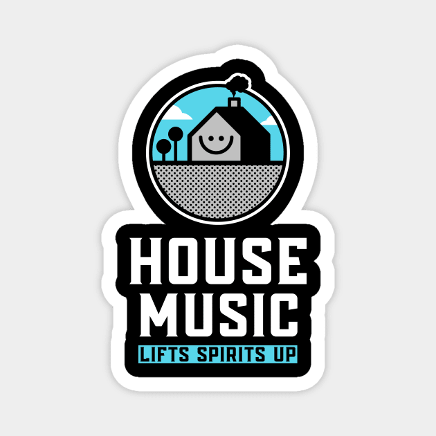 HOUSE MUSIC  - Lifts You Up (Blue) Magnet by DISCOTHREADZ 