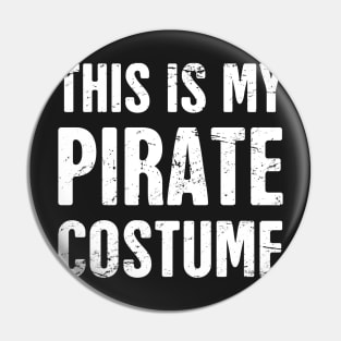 This Is My Pirate Costume | Halloween Costume Pin