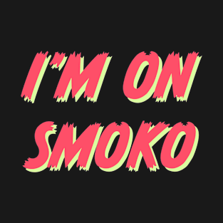 smoko front and back! T-Shirt