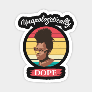 Unapologetically Dope - African American Black Month Gift Magnet