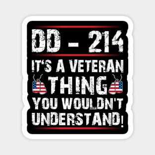 dd - 214 lt's a veteran thing you wouldn't understand Magnet