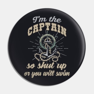 I'm the Captain Slogan for Boat Captains Pin