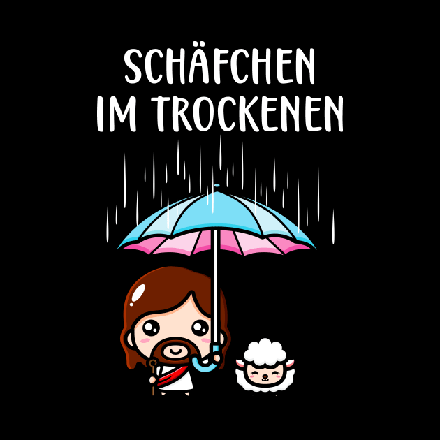 Schäfchen im Trockenen Jesus Christlich Fun by Foxxy Merch