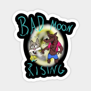 Bad moon rising Magnet