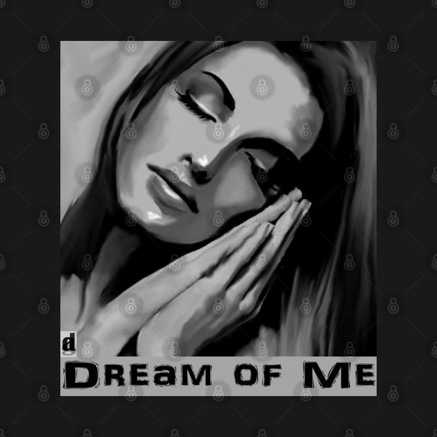 Dream of Me by artgiantdrag