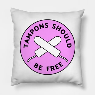 Tampons Should Be Free Pillow