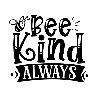 Be kind always T-Shirt