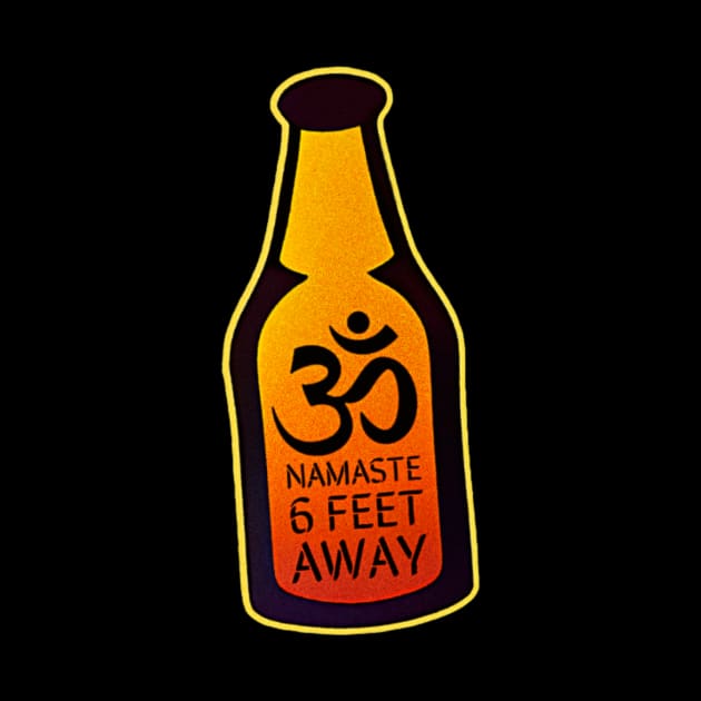 Namaste 6 Feet Away Yoga Beer Humor by Edongski303 Teepublic Merch