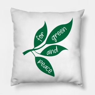 Nature for Green and Peace, Save The Earth from Global Warming Pillow