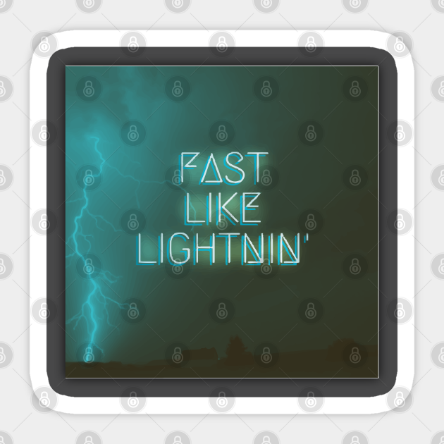 Fast Like Lightnin' - Lightning - Sticker