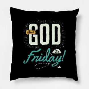 Thank GOD, it's Friday! (for Dark Color) Pillow