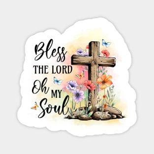 Bless The Lord Oh My Soul Magnet