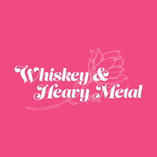 Whiskey & Heavy Metal T-Shirt