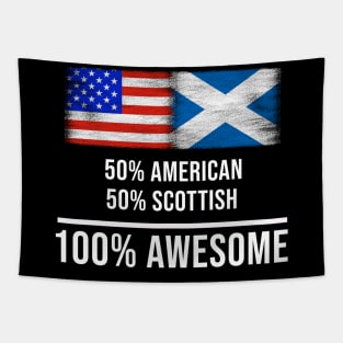 50% American 50% Scottish 100% Awesome - Gift for Scottish Heritage From Scotland Tapestry