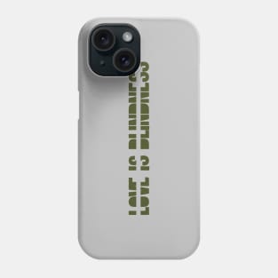 Love is Blindness, green Phone Case