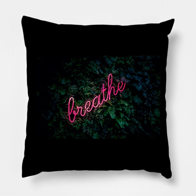 Breathe Just Breathe Calm Neon Sign Neon Lights Pillow by ballhard