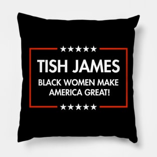 Tish James - Black Women Make America Great Pillow