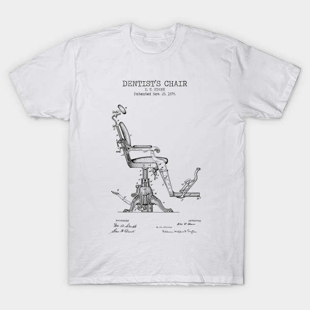 DENTIST CHAIR patent - Dentist Patent - T-Shirt | TeePublic