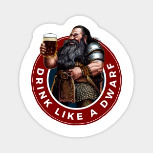 Drink Like a Dwarf - White - Fantasy Funny Beer Magnet