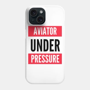 Aviator Under Pressure Phone Case