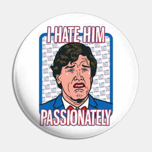 I Hate Him Passionately Pin