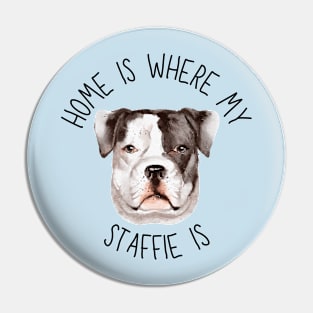 Home is Where My Staffie Is Dog Breed Lover Watercolor Pin