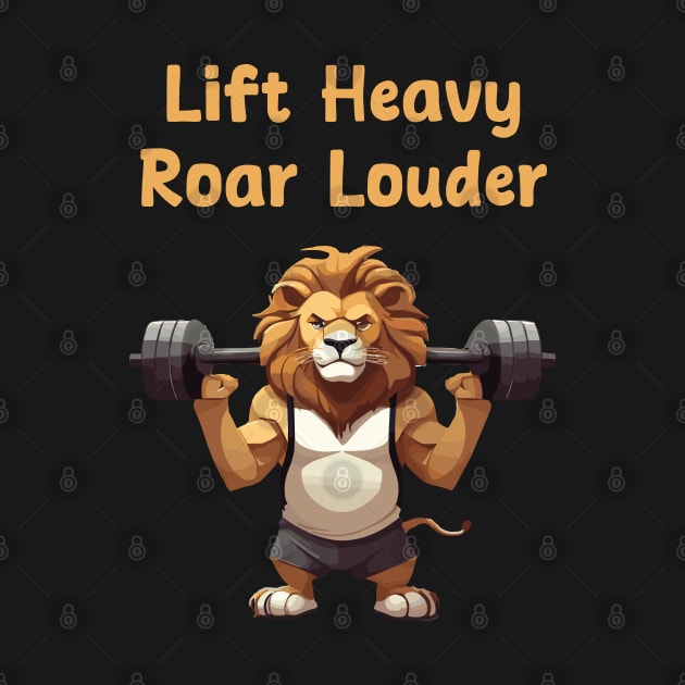 Life heavy, Roar louder for gym motivation by Patterns-Hub