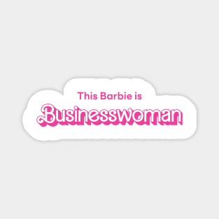 This Barbie is Businesswoman Magnet