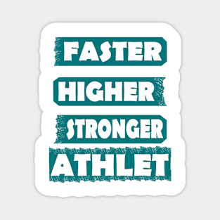 Athlete Sport Fast Higher Stronger Gift Magnet