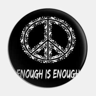 End Gun Violence Enough is Enough Men Women Pin