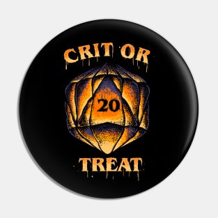 Crit or Treat Pin