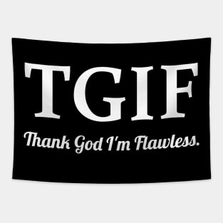 TGIF Thank God I'm Flawless Tapestry