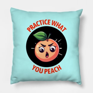 Practice What You Peach | Peach Pun Pillow