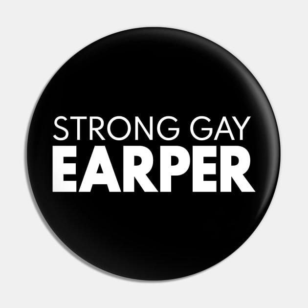 Strong Gay Earper Pin by viking_elf