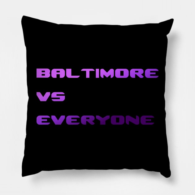 BALTIMORE VS EVERYONE DESIGN Pillow by The C.O.B. Store