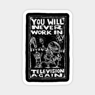 You Will Never Work In Television Again - Illustrated Lyrics - Inverted Magnet