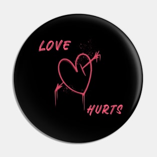 Love hurts Pin