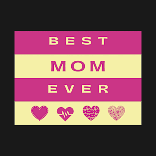 Best Mom Ever Typography T-Shirt