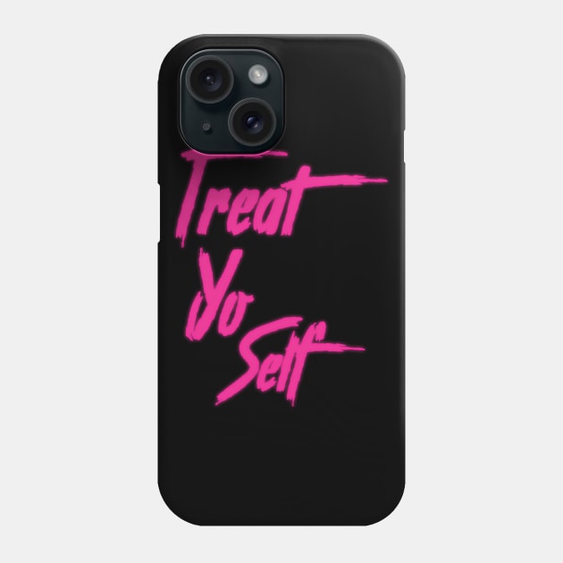 Treat Yo Self Phone Case by CrazyCreature