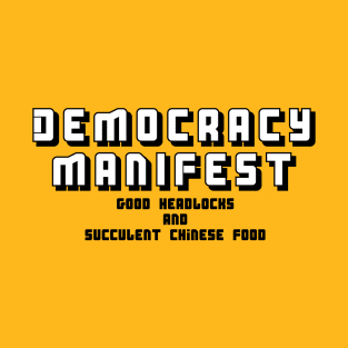 Democracy Manifest - Headlocks and Chinese Food T-Shirt