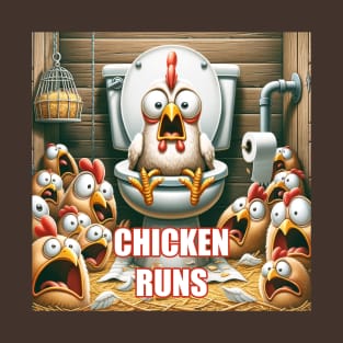 Chicken Runs T-Shirt