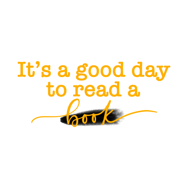 It’s a Good Day to Read a Book! by Slletterings