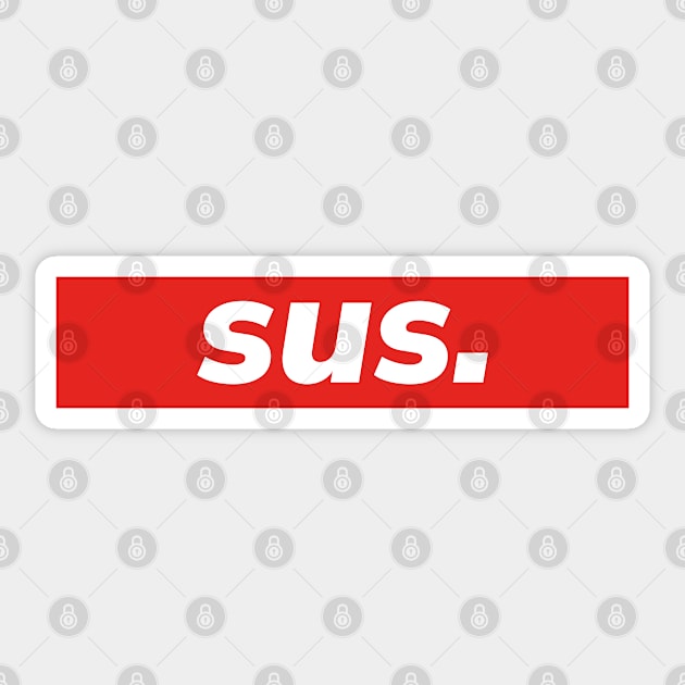 Kinda Sus Red Among Us Sticker Suspicious Impostor Red is