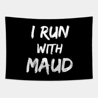 I Run With Maud Tapestry
