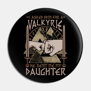 I Asked Odin For A Valkyrie He Sent Me My Daughter Pin