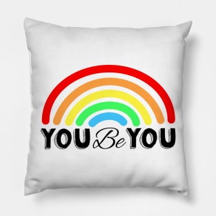 You be you rainbow pride Pillow
