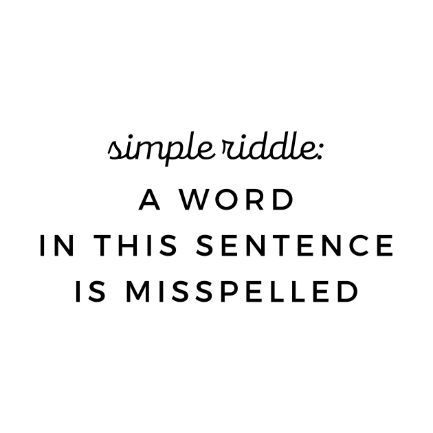 Simple Riddle Grammar Misspelled Word by mon-