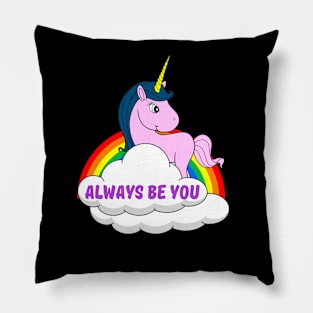 Always be you, gay pride Pillow